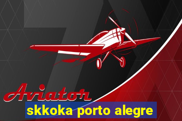 skkoka porto alegre